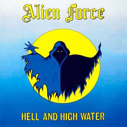 Alien Force : Hell and High Water